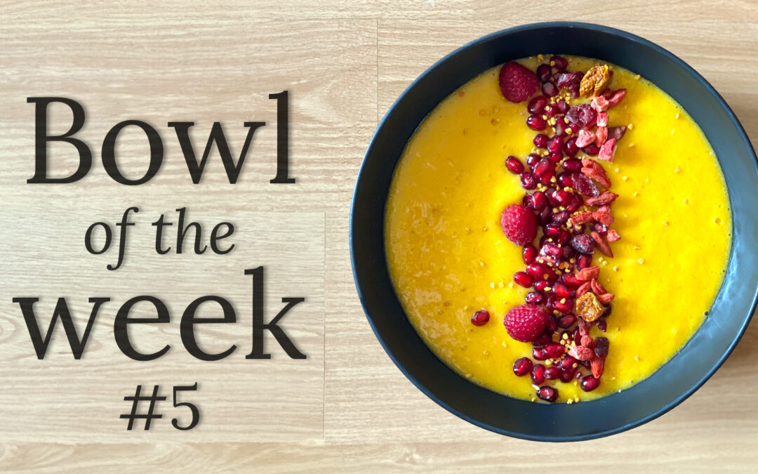 Bewusst genießen – Bowl of the Week: Life Bowl