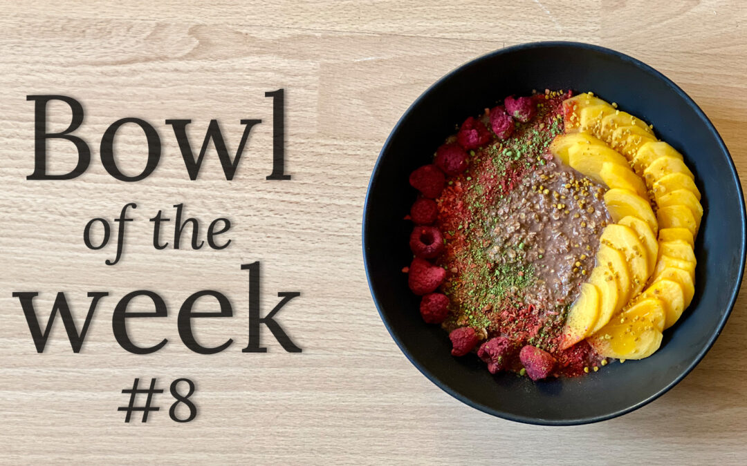 Bewusst genießen – Bowl of the Week: Happy Choc Bowl